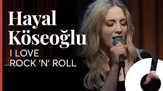 Hayal Köseoğlu - I Love Rock'n Roll / Akustikhane