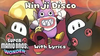 Ninji Disco WITH LYRICS - Super Mario Bros. Wonder Cover