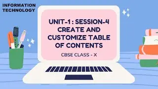 session-4 : Create & customize table of contents class10 CBSE LibreOffice ( IT-402) UNIT 1