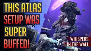 This ATLAS Setup was SUPER BUFFED! | Whispers in the Wall (READ PINNED)
