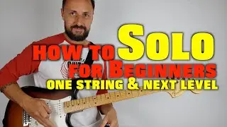 How to Solo on Guitar Next Level Beginners