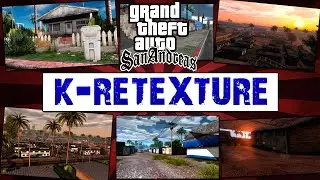 Новые Текстуры для GTA San Andreas - K-RETEXTURE