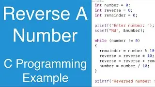 Reverse An Integer Number | C Programming Example