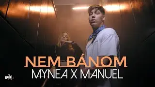 MYNEA X MANUEL – Nem bánom | Official Music Video