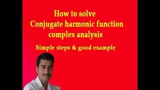 How to solve Conjugate harmonic function complex analysis good example 1