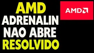 AMD Adrenalin Não Abre