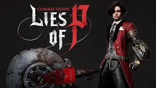 LIES OF P | PRO COMBAT GUIDE + Tips To Survive!