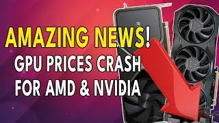 AMAZING NEWS! GPU Prices CRASH For AMD & Nvidia