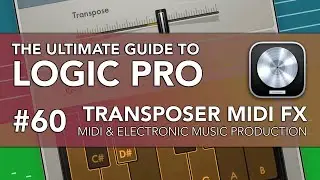 Logic Pro #60 - Transposer MIDI FX