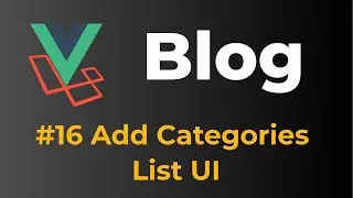 Laravel 9 & Vue 3 Blog with Sanctum authentication #16 Add Categories List UI