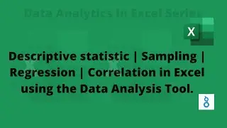 Descriptive statistic | Sampling | Regression | Correlation in Excel using the Data Analysis Tool.