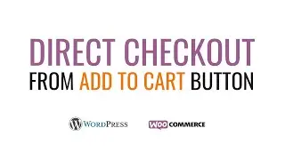 Direct Checkout from ADD TO CART button in woocommerce store