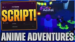 Anime Adventures Script Hack | Auto Farm, Macro & MORE!