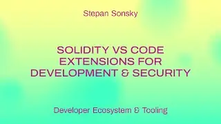 Solidity VS Code extensions for development & security / Stepan Sonsky