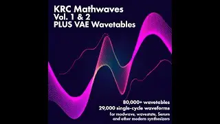 140,000 Wavetables for Serum, modwave, Vital and Other Wavetable Synths: KRC Mathwaves. It’s huge…