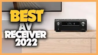 11 Best AV Receivers 2022 You Can Buy For Home Theater & Music