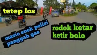 NGABUBURIT | | KETEMU POLISI KETAR KETIR BOLO😬😬.....