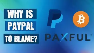 Selling Bitcoin on Paxful with PayPal Scam Alert!  Why is PayPal to blame?