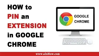 How to Pin an Extension in Google Chrome Browser (Desktop)