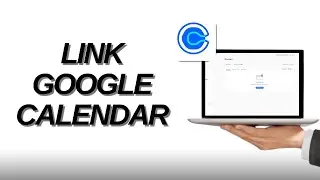 How To Link Calendly To Google Calendar In 2025 (Best Method)