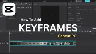 How To Add Keyframe In Capcut PC || Capcut PC