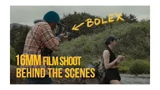 16mm Film Project | Behind the Scenes