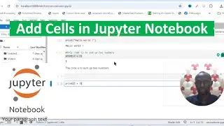 How to Add Cell in Jupyter Notebook | Markdown in Jupyter Notebook