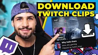 Download Twitch Clips | Fast & Easy 2021