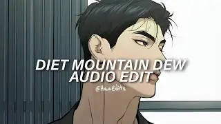 Diet Mountain Dew (Tiktok Version) - Lana Del Rey [Edit Audio] |Demo|