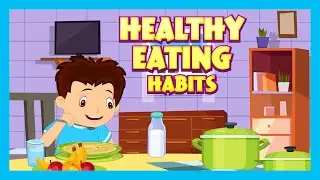 Healthy Eating Habits For Kids | Learn Good Habits & Avoid Junk Food |Tia & Tofu | T-Series Kids Hut