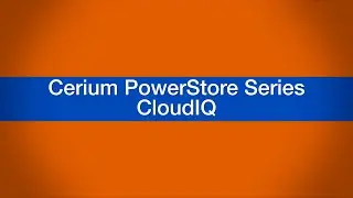 PowerStore CloudIQ with Cerium