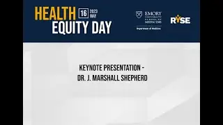 2023 Health Equity Day - Keynote Presentation - Dr. J. Marshall Shepherd