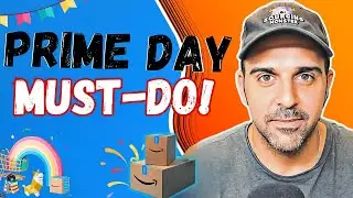 Top 5 Must Do Tips for Prime Day Success!Prime Day Must Do's!