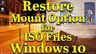 How to Restore Mount Option for ISO Files in Windows 10