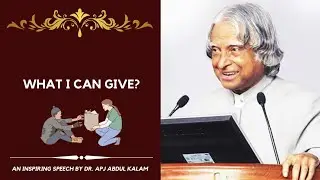 What I can give? | Dr. APJ Abdul Kalam speech | Interaction with students |