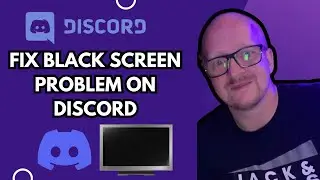 How to Fix Black Screen Problem on Discord