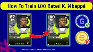 100 Rated Standard K. MBAPPÉ Max Training Tutorial in eFootball 2023 Mobile