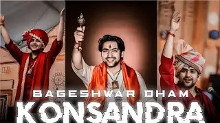 KONSANDRA FT. BAGESHWAR DHAM 🚩🕉🚩| KONSANDRA SONG BAGESHWAR DHAM EDIT | #bageshwardham #jaishreeram
