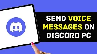 How To Send Voice Messages On Discord PC