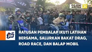 Ratusan Pembalap Ikuti Latihan Bersama, Salurkan Bakat Drag, Road Race, Balap Mobil | POJOKARENA JTV