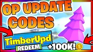 ALL NEW OP *UPDATE* CODES! Roblox Timber