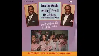 You Don't Know (1987 ) -Timothy Wright & Jerome L  Ferrell & Lighthouse Inter Denominational Cho