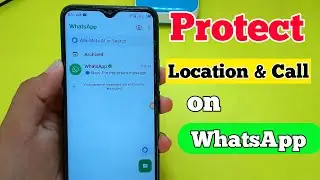 Whatsapp Protect your Location and Hide IP Adress during Call on WhatsApp