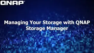 How to manage your QNAP storage with QNAPs Storage Manager