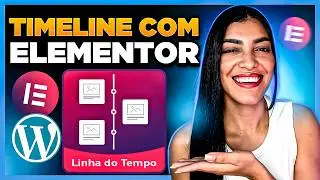 Como Criar uma Seção de TIMELINE no Elementor [Linha do Tempo no Elementor]