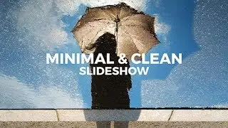 Minimal & Clean Slideshow - After Effects Template