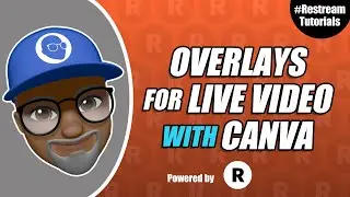 How to easily create overlays with Canva for your live videos | Restream Studio