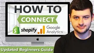 How to Setup Google Analytics on Shopify | Google Analytics 4 Update (Beginners Guide)