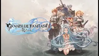 Granblue Fantasy RELINK: THE PEAK OF COMBAT