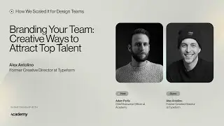 Alex Antolino, ex Creative Director @ Typeform — Branding Your Team: Ways to Attract Top Talent